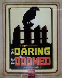 Daring &amp; The Doomed, The