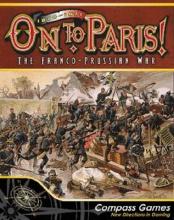 On To Paris 1870-71: The Franco Prussian War