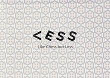 Less: Like Chess but Less!
