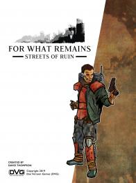 For What Remains: Streets of Ruin