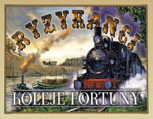 Ryzykanci - Koleje fortuny