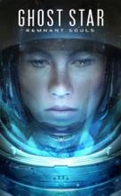 Ghost Star: Remnant Souls